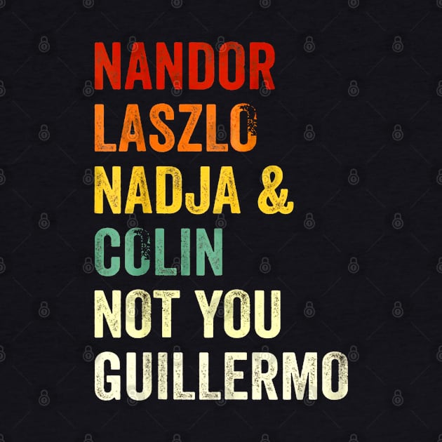 Nandor & Nadja & laszlo & Colin but not you guillermo by SBC PODCAST